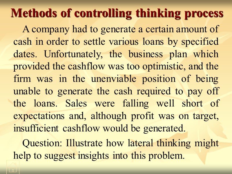 Methods of controlling thinking process A company had to generate a certain amount of